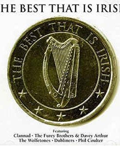The Best That Is Irish  2 CD 28 Tracks, The Wolfetones, Fureys, Dubliners, Horslips & Many More