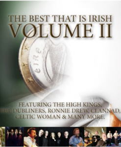 The Best That Is Irish  Vol 2, 25 Tracks, High Kings, Celtic Woman, Bagatell, The WolfeTones & Many More
